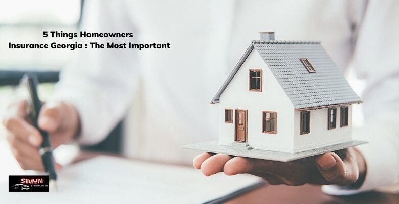 5 Things Homeowners Insurance Georgia : The Most Important