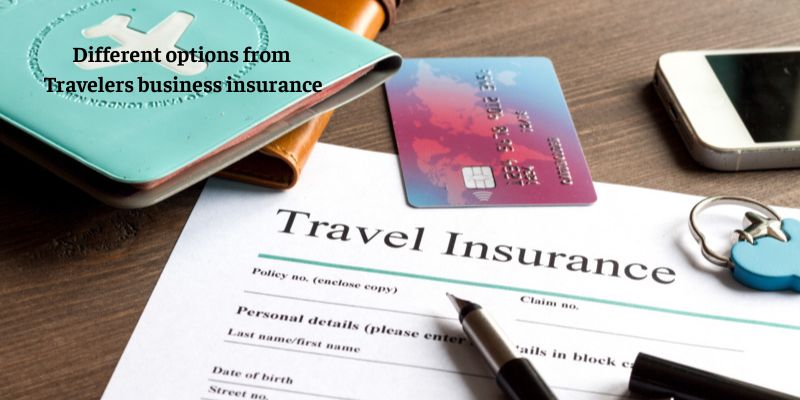 Different options from Travelers business insurance