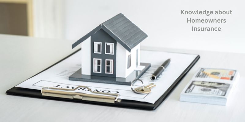 Knowledge about Homeowners Insurance