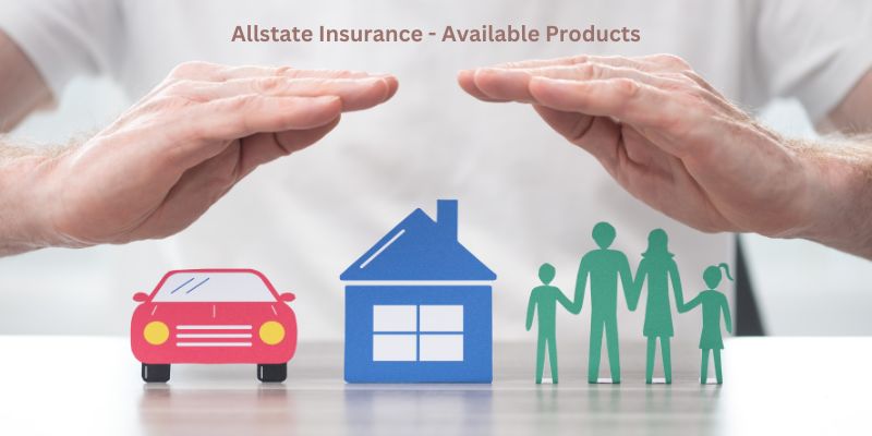 Allstate Insurance - Available Products